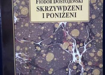 SKRZYWDZENI I PONIŻENI - TEODOR DOSTOJEWSKI