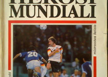 HEROSI MUNDIALI ENCYKLOPEDIA PIŁKARSKA FUJI