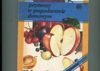 Przetwory w gospodarstwie domowym - Pyszkowska