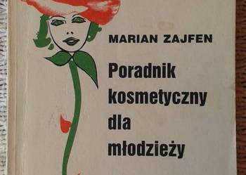 Poradnik kosmetyczny dla młodzieży dr med. Marian Zajfen