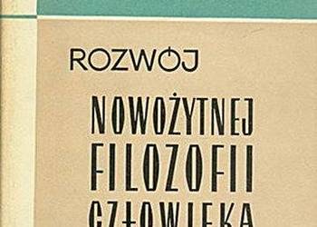 ROZWÓJ NOWOŻYTNEJ FILOZOFII CZŁOWIEKA - Bogdan Suchodolski