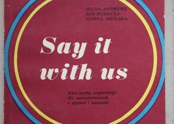 Say it with us, Hilda Andrews, Jan Rusiecki, Janina Smólska