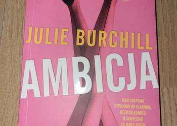 Książka "Ambicja" Julie Burchill nowa Książka "Ambicja" Julie Burchill nowa