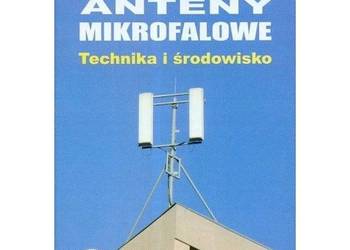 Anteny mikrofalowe Technika i środowisko - Kubacki Roman