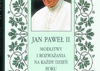 MODLITWY I ROZWAŻANIA Na każdy dzień roku - Jan Paweł II