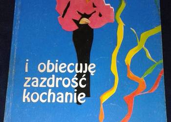 I obiecuję zazdrość kochanie - Jadwiga Courths-Mahler