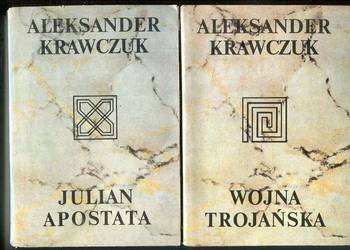Wojna trojańska  Mit i historia , Julian Apostata -  Aleksander Krawczuk Wojna trojańska  Mit i historia , Julian Apostata -  Aleksander Krawczuk