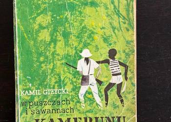 Kamil Giżycki - W puszczach i sawannach Kamerunu