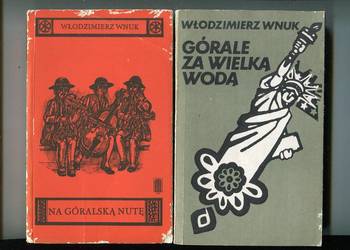 Górale za Wielką Wodą , Na góralską nutę - Włodzimierz Wnuk