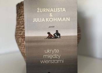 Ukryte między wierszami Żurnalista Julia Kohman powieść obyczajowa romant