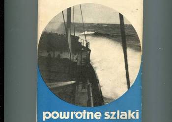 Powrotne szlaki -Eugeniusz  Wasilewski DEDYKACJA  AUTORA