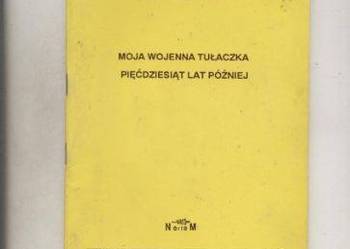 Moja wojenna tułaczka pięćdziesiąt lat póżniej