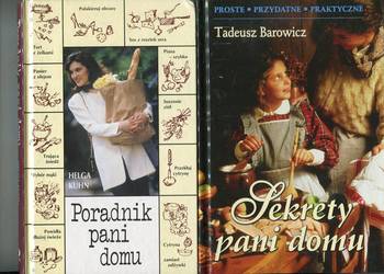 Sekrety pani domu - Tadeusz Barowicz , Poradnik pani domu- Helga Kuhn