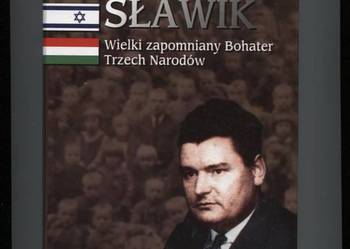 Henryk Sławik Wielki zapomniany Bohater Trzech Narodów