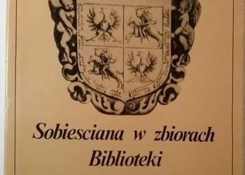 SOBIESCIANA W ZBIORACH BIBLIOTEKI UNIWERSYTECKIEJ