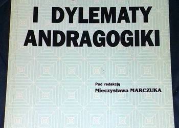 Problemy i dylematy andragogiki - Mieczysław Marczuk