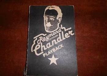 Playback -  Raymond Chandler
