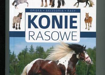 Konie rasowe Opieka Akcesoria Rasy