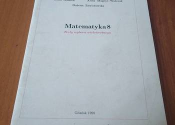 Matematyka 8 testy wyboru wielokrotnego Bolałek Magryś Zawistowska