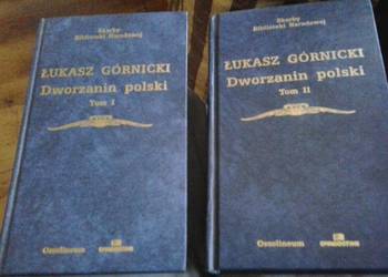 Łukasz Górnicki - Dworzanin polski  - Tom1, Tom2