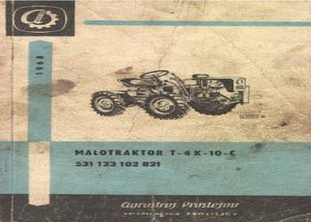 Malotraktor T-4 K-10-C katalog czesci, instrukcja obsługi