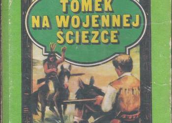 Tomek na wojennej ścieżce - A. Szklarski.