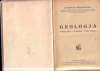 (1248) GEOLOGJA – PETROGRAFJA – DYNAMIKA – STRATYGRAFJA – STANISŁAW WOŁŁOSOWICZ CZŁONEK PAŃSTWOWEGO INSTYTUTU GEOLOGICZNEGO, WSPÓŁPRACOWNIK KOMISJI FIZJOGRAFICZNEJ POLSKIEJ AKADEMII UMIEJĘTNOŚCI