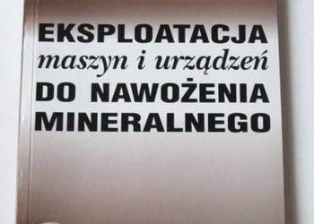 EKSPLOATACJA MASZYN DO NAWOŻENIA MINERALNEGO