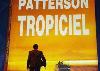 Tropiciel - James Patterson