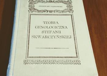 Teoria genologiczna Stefanii Skwarczyńskiej  Stanisław Dąbrowski Teoria genologiczna Stefanii Skwarczyńskiej  Stanisław Dąbrowski