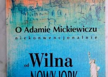 O ADAMIE MICKIEWICZU NIEKONWENCJONALNIE - SURWIŁO JERZY