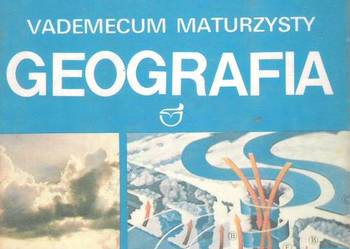 Vademecum maturzysty. Geografia.