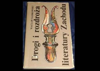 Drogi i rozdroża literatury Zachodu - Wacław Sadkowski
