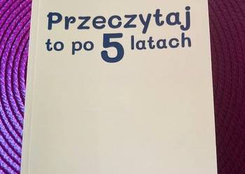 Przeczytaj to po 5 latach
