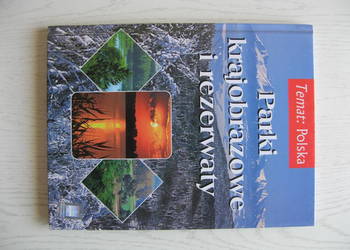 Temat: Polska - Parki krajobrazowe i rezerwaty