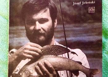 Wędkarstwo muchowe - Józef Jeleński
