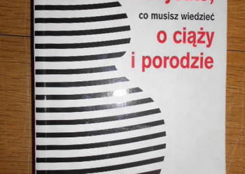 Oczekiwanie. Wszystko, co musisz wiedzieć o ciąży i porodzie