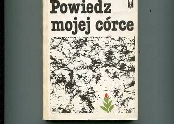Powiedz mojej córce - Danuta Brzosko-Mędryk