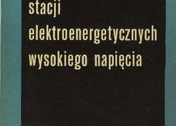 PROJEKTOWANIE STACJI ELEKTROENERGETYCZNYCH WYSOKIE NAPIĘCIE