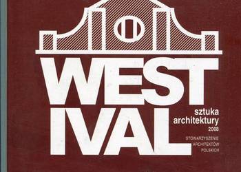 Westival sztuka architektury 2008 - Paweł Knap red.