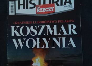 Do rzeczy historia koszmar Wołynia