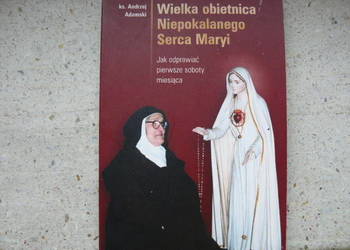 Wielka obietnica Niepokalanego Serca Maryi