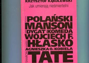 Jak umierają nieśmiertelni - Kąkolewski