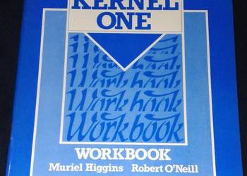 Kernel One. Workbook - Muriel Higgins, Robert O'Neill