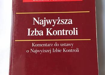 NAJWYŻSZA IZBA KONTROLI komentarz do ustawy o Najwyższej Izbie Kontroli