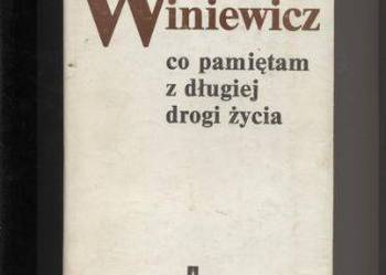 Co pamiętam z długiej drogi życia - Winiewicz