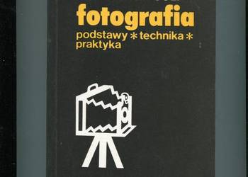 Fotografia podstawy technika praktyka - Kurt Dieter Solf