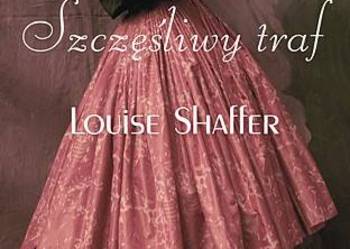 SZCZĘŚLIWY TRAF - Louise Shaffer /FA