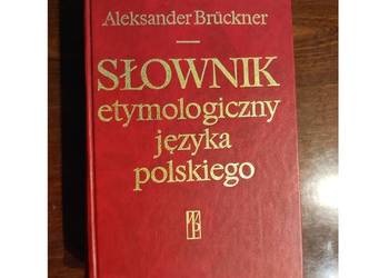 Słownik etymologiczny języka polskiego  Aleksander Brückner