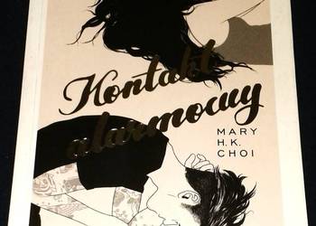 Kontakt alarmowy - Mary H.K. Choi